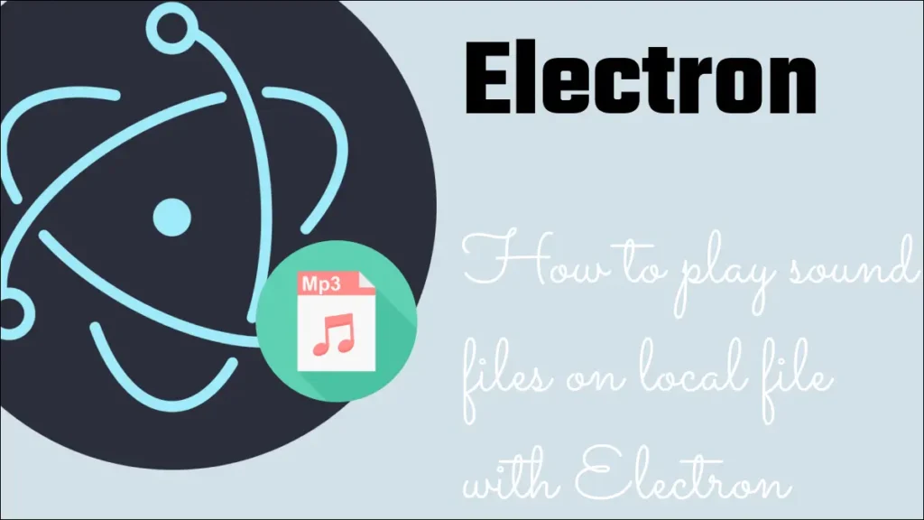 Electron + React でサウンドファイルを再生する方法。